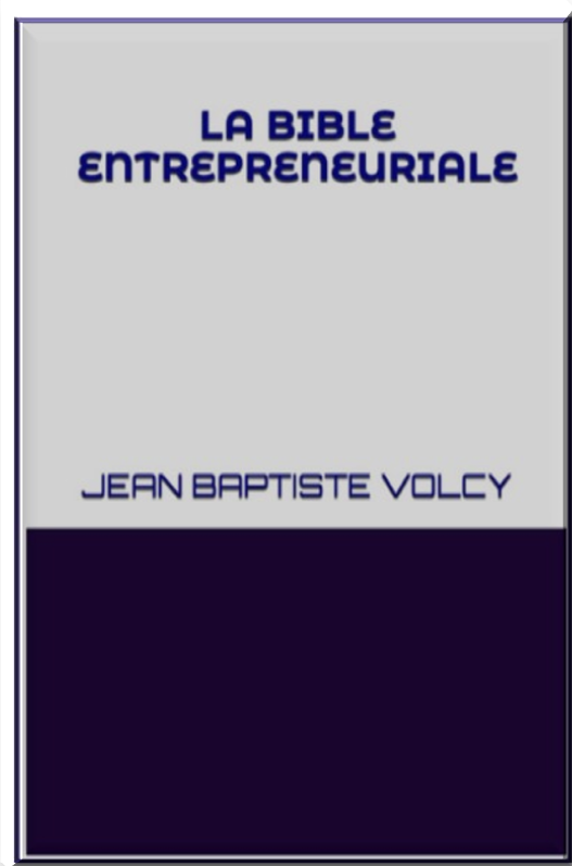 La bible entrepreneuriale